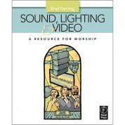 Focal Press Book: Sound, Lighting And Video: A Resource For Worship