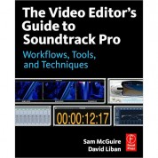 Focal Press Book/dvd: The Video Editor's Guide To Soundtrack Pro By Sam Mcguire, David Liban