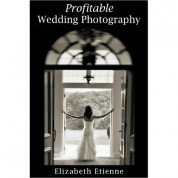 Allworth Book: Profitable Wedding Photography, By Elizabeth Etienne