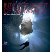 Penguin Book: Into The Heart Of The World: 25 Years Of Exploration