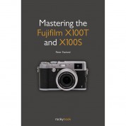 Peter Fauland Mastering The Fujifilm X100t And X100s