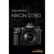 Darrell Young Book: Mastering The Nikon D780