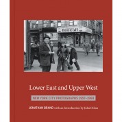 Simon & Schuster Lower East And Upper West: New York City Photographs 1957-1968 (hardcover)