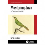 Focal Press Mastering Java: A Beginner's Guide