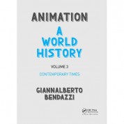 Focal Press Animation: A World History: Volume Iii: Contemporary Times