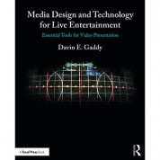 Focal Press Media Design And Technology For Live Entertainment: Essential Tools For Video Presentation