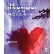 Focal Press The Fundamentals Of Digital Photography