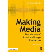 Focal Press Making Media: Foundations Of Sound And Image Production