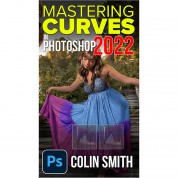 Photoshopcafe Mastering Curves In Photoshop 2022 (digital Download)